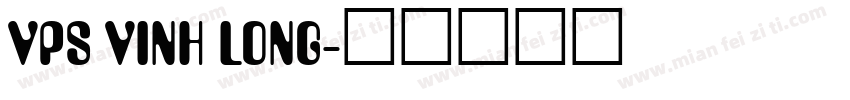 VPS Vinh Long字体转换
